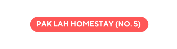 PAK LAH HOMESTAY NO 5